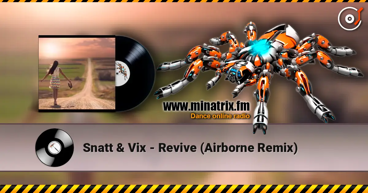 Snatt & Vix - Revive (Airborne Remix) 高品质在线收听 | Minatrix.FM