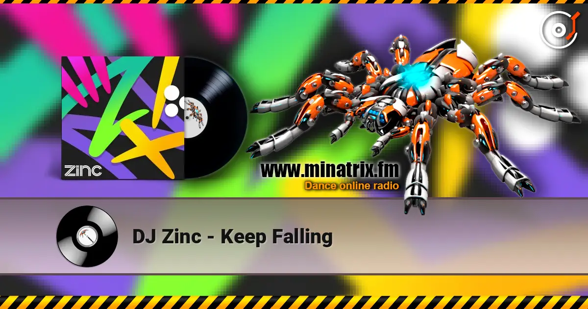 DJ Zinc - Keep Falling 高品质在线收听 | Minatrix.FM