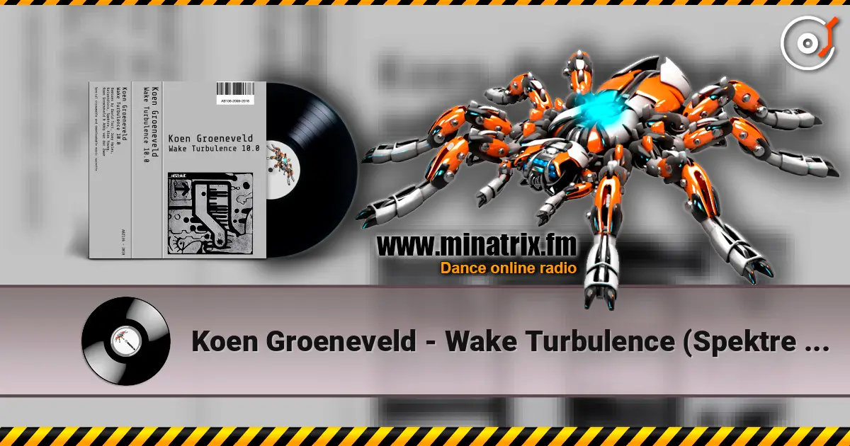 Koen Groeneveld - Wake Turbulence (Spektre Remix) 高品质在线收听 | Minatrix.FM