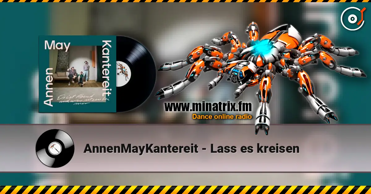 AnnenMayKantereit - Lass es kreisen 高品质在线收听 | Minatrix.FM