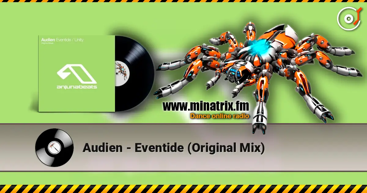 Audien - Eventide (Original Mix) 高品质在线收听 | Minatrix.FM