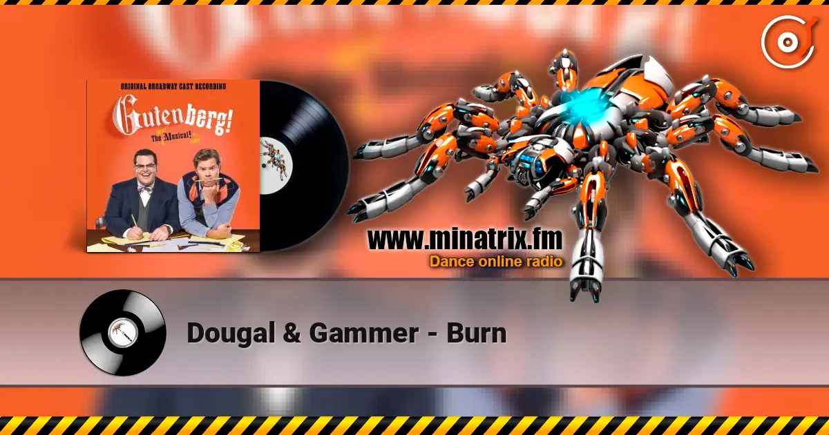 Dougal & Gammer - Burn 高品质在线收听 | Minatrix.FM