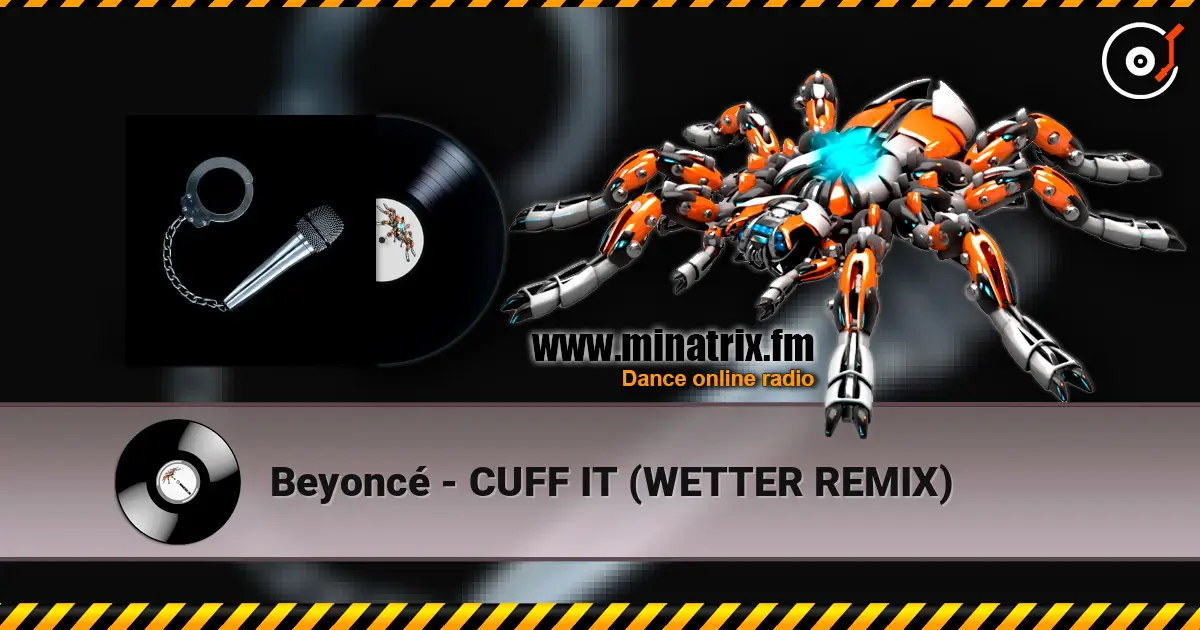 Beyoncé - CUFF IT (WETTER REMIX) 高品质在线收听 | Minatrix.FM