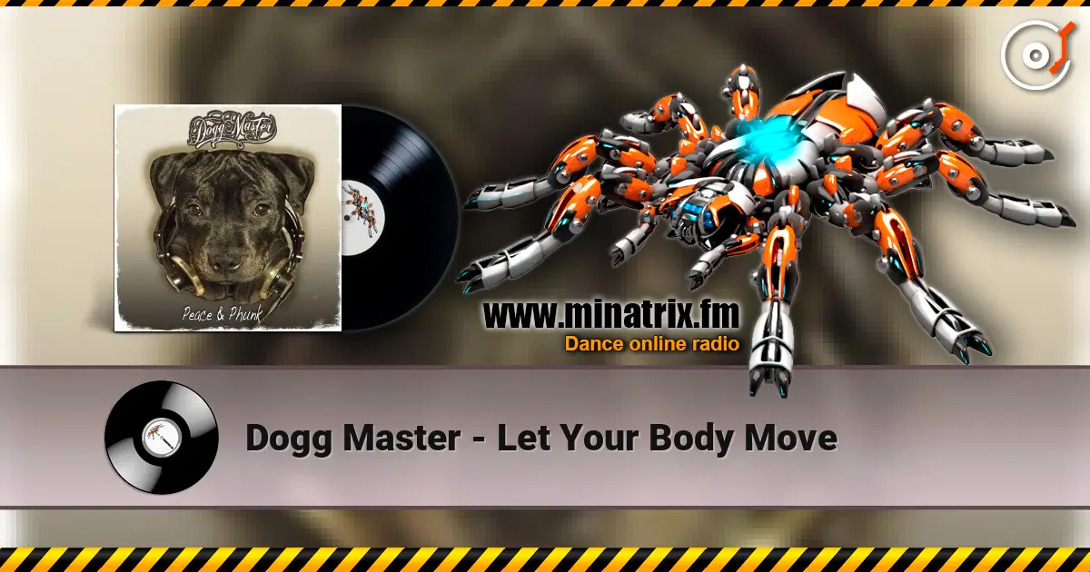 Dogg Master - Let Your Body Move 高品质在线收听 | Minatrix.FM