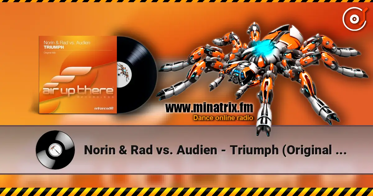 Norin & Rad vs. Audien - Triumph (Original Mix) 高品质在线收听 | Minatrix.FM