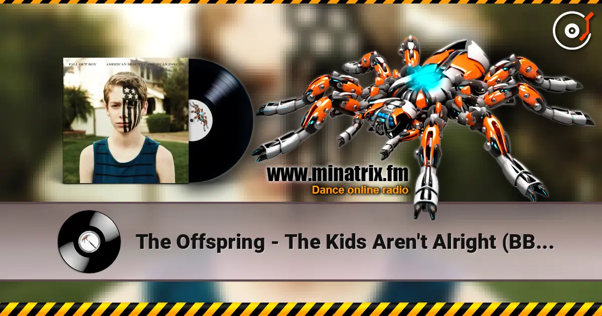 The Offspring - The Kids Aren't Alright (BBC Radio 1 Session) 高品质在线收听 | Minatrix.FM