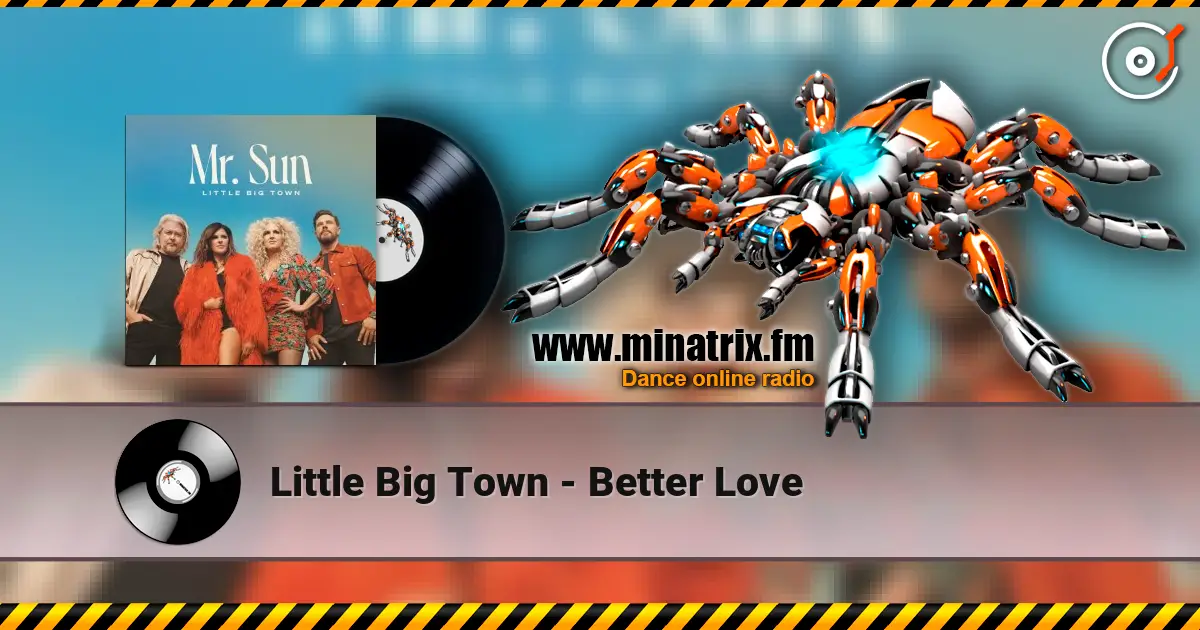 Little Big Town - Better Love 高品质在线收听 | Minatrix.FM