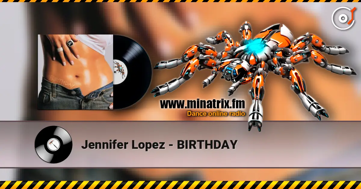 Jennifer Lopez - BIRTHDAY 高品质在线收听 | Minatrix.FM