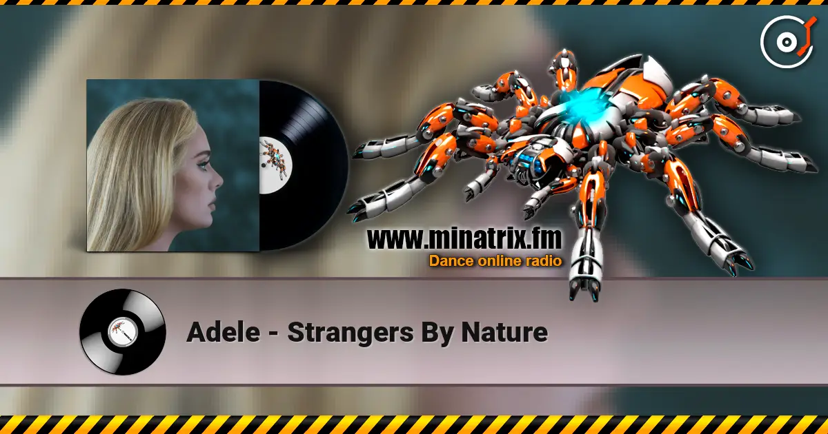 Adele - Strangers By Nature 高品质在线收听 | Minatrix.FM