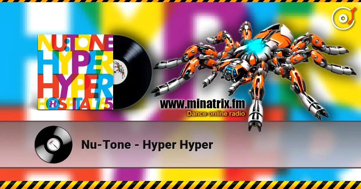 Nu-Tone - Hyper Hyper 高品质在线收听 | Minatrix.FM