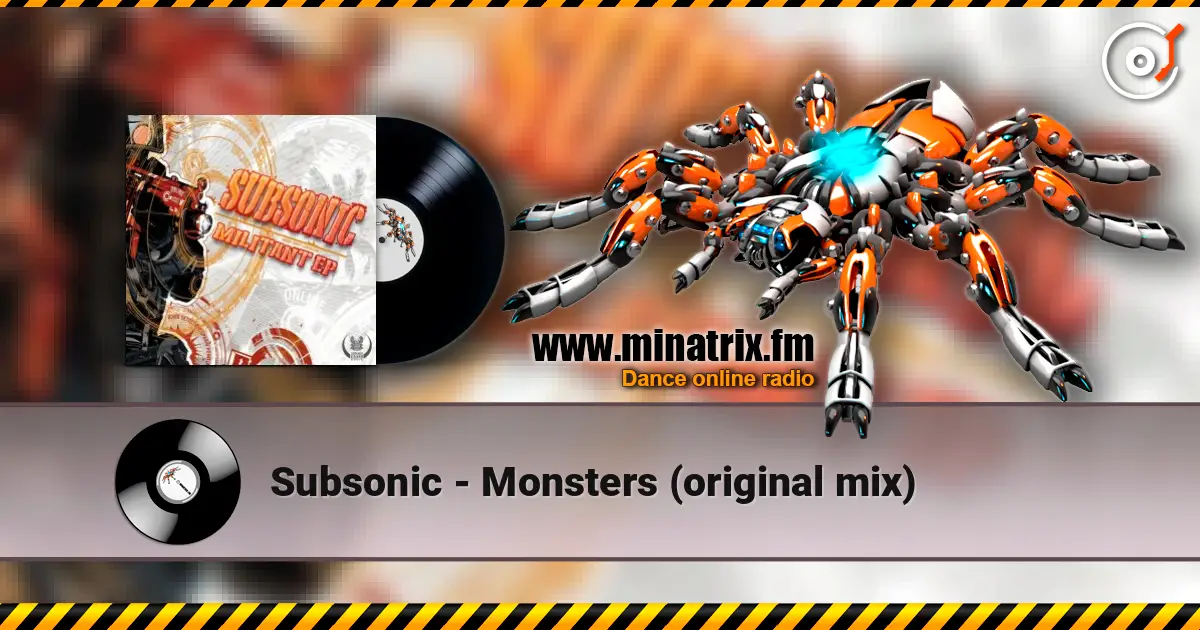 Subsonic - Monsters (original mix) 高品质在线收听 | Minatrix.FM
