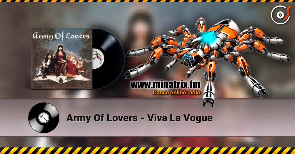 Army Of Lovers - Viva La Vogue 高品质在线收听 | Minatrix.FM