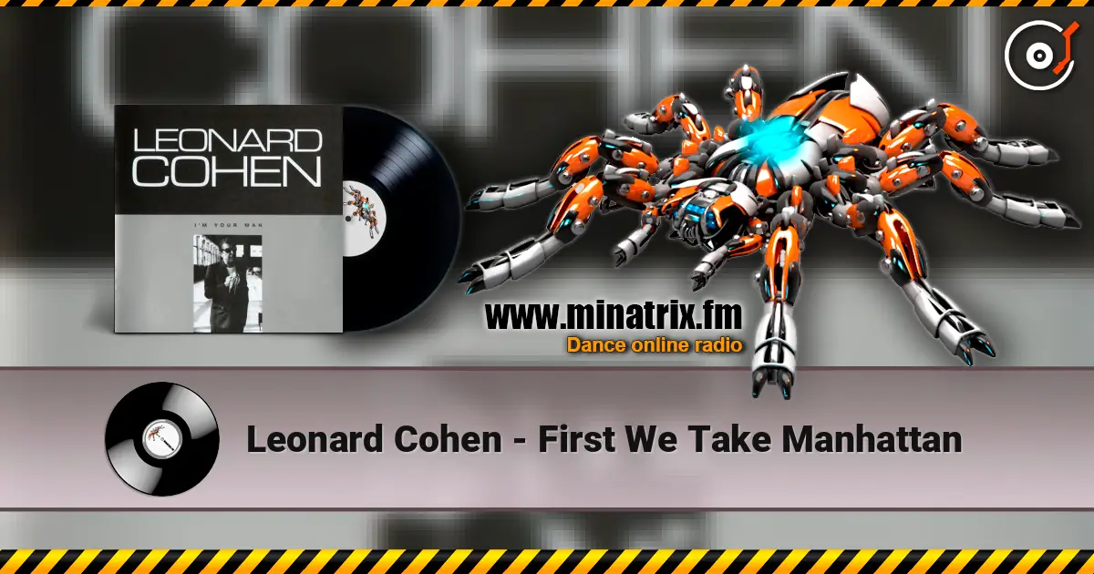 Leonard Cohen - First We Take Manhattan 高品质在线收听 | Minatrix.FM