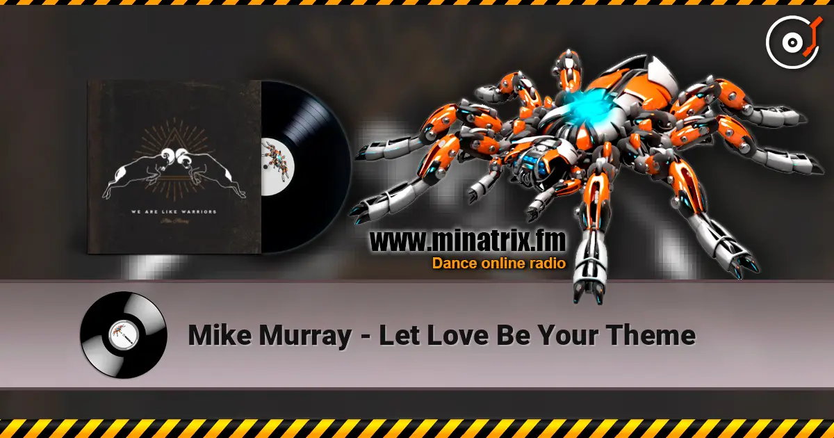 Mike Murray - Let Love Be Your Theme 高品质在线收听 | Minatrix.FM