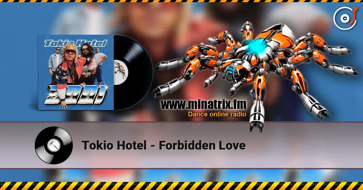 Tokio Hotel - Forbidden Love 高品质在线收听 | Minatrix.FM
