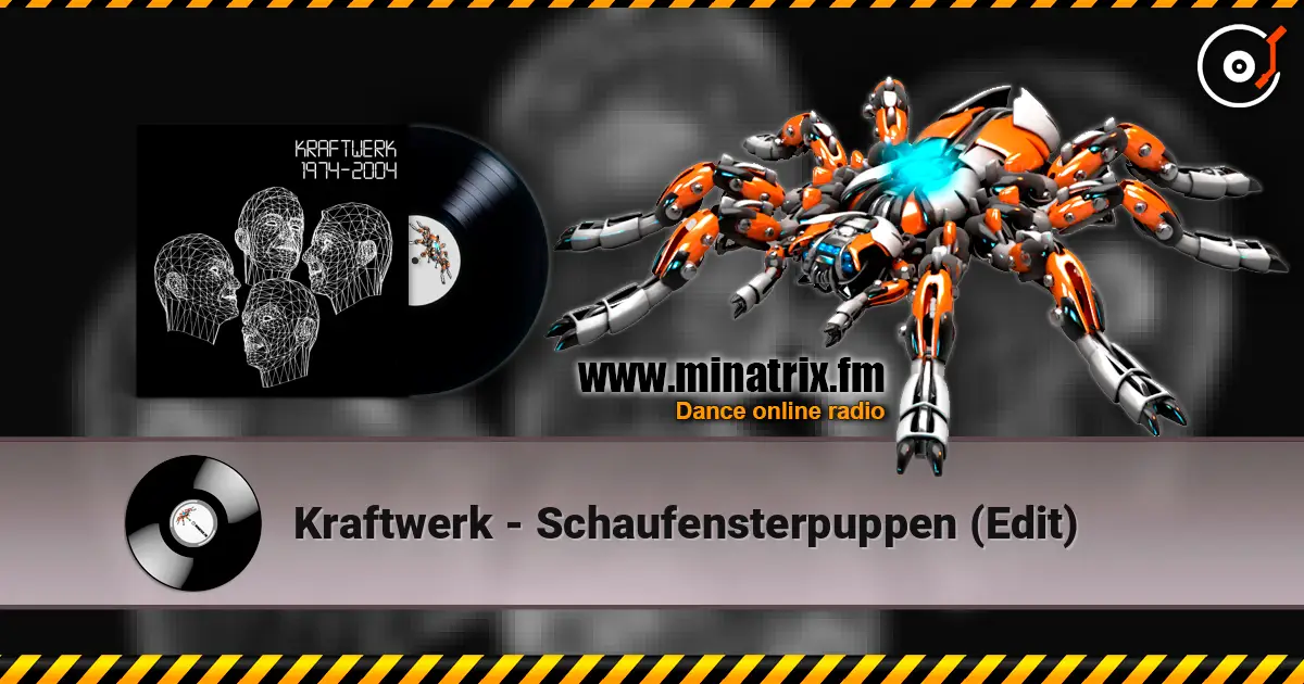 Kraftwerk - Schaufensterpuppen (Edit) 高品质在线收听 | Minatrix.FM
