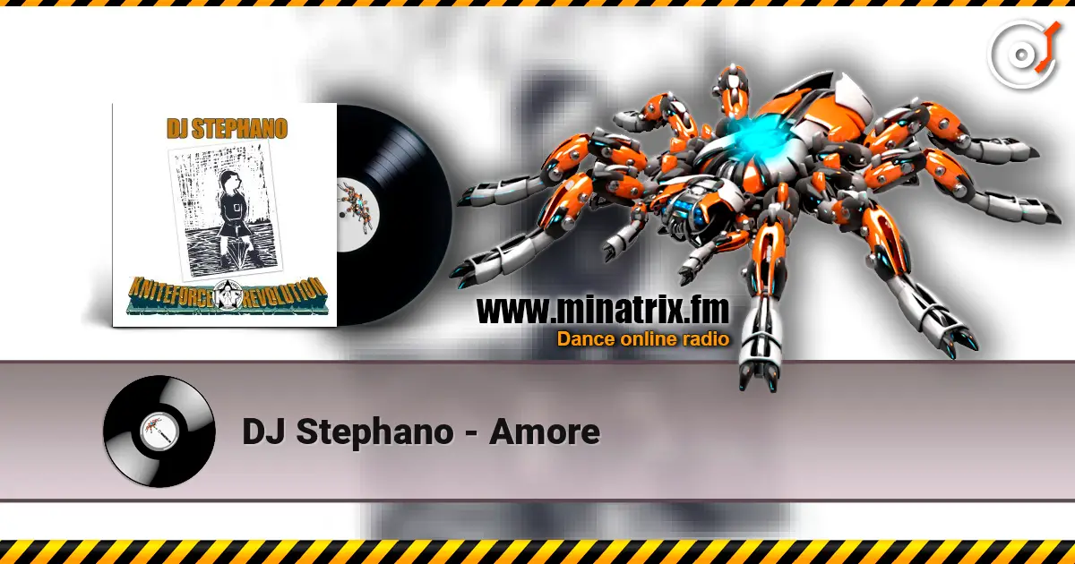 DJ Stephano - Amore 高品质在线收听 | Minatrix.FM