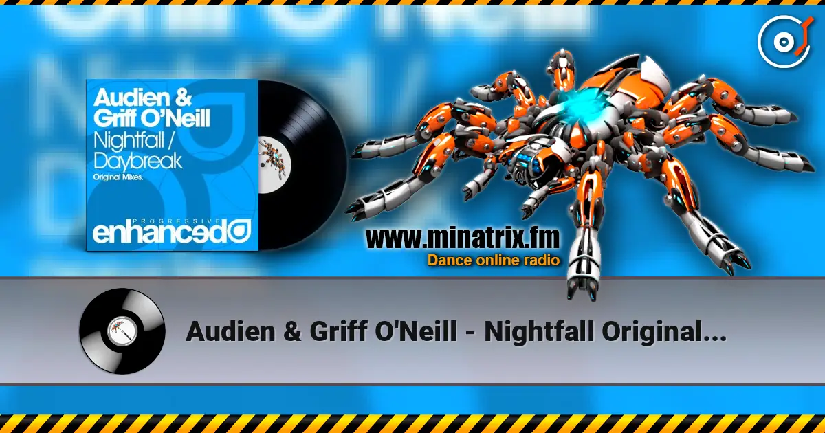 Audien & Griff O'Neill - Nightfall Original Mix 高品质在线收听 | Minatrix.FM