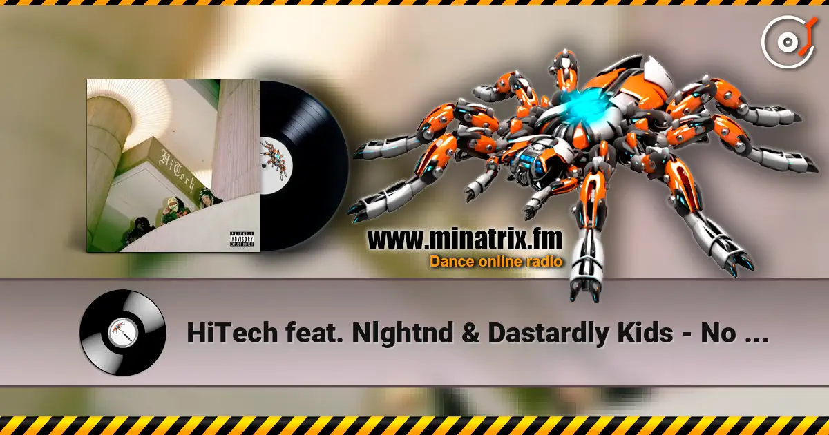 HiTech feat. Nlghtnd & Dastardly Kids - No Games 高品质在线收听 | Minatrix.FM