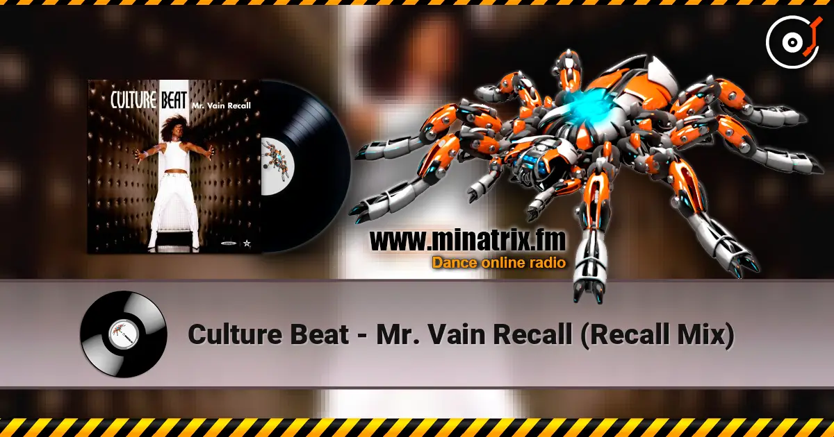 Culture Beat - Mr. Vain Recall (Recall Mix) 高品质在线收听 | Minatrix.FM