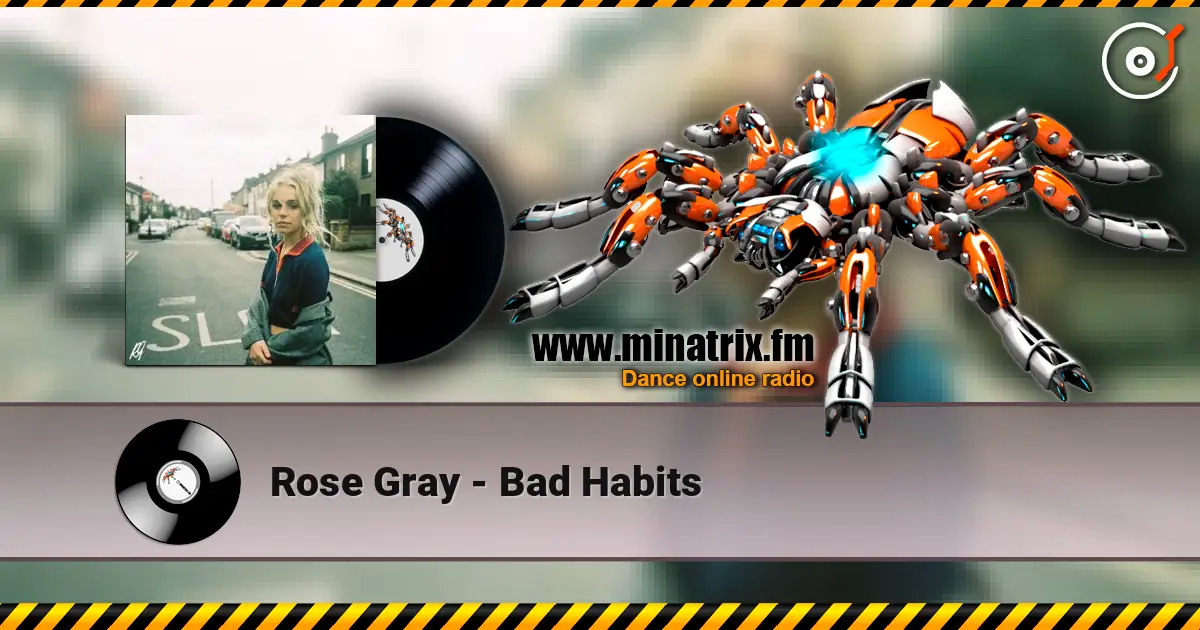 Rose Gray - Bad Habits 高品质在线收听 | Minatrix.FM