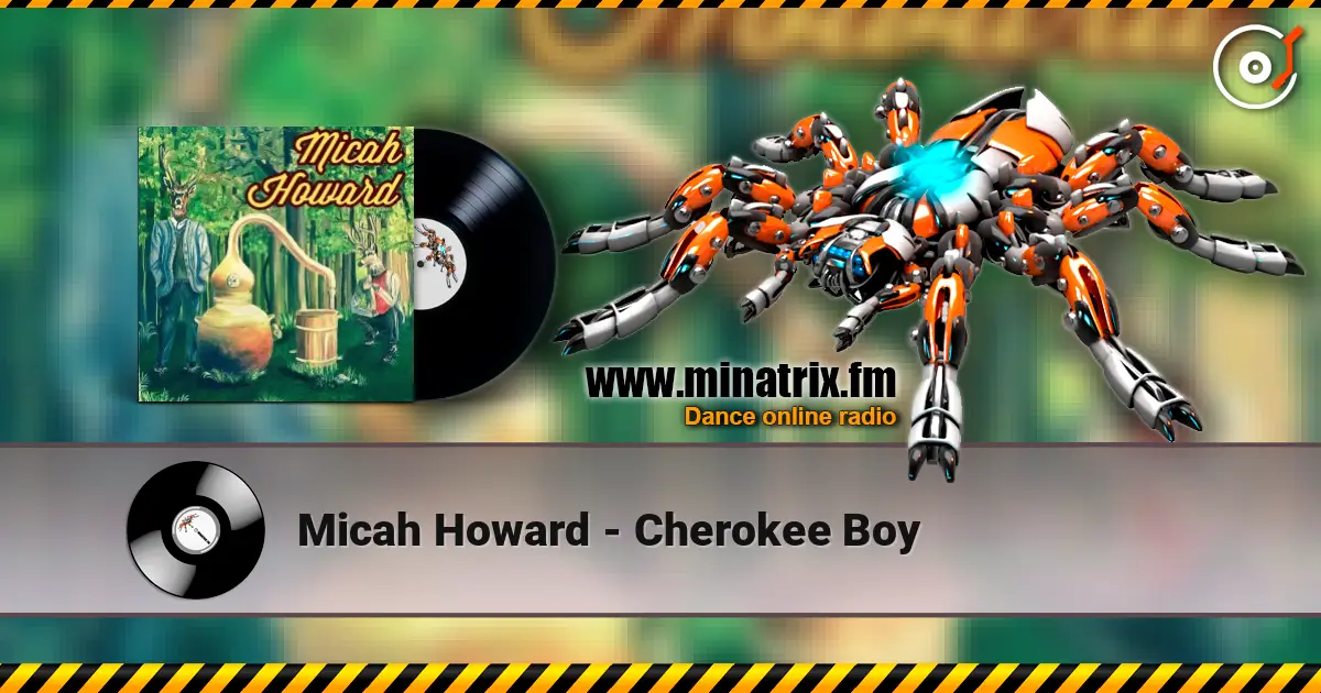 Micah Howard - Cherokee Boy 高品质在线收听 | Minatrix.FM