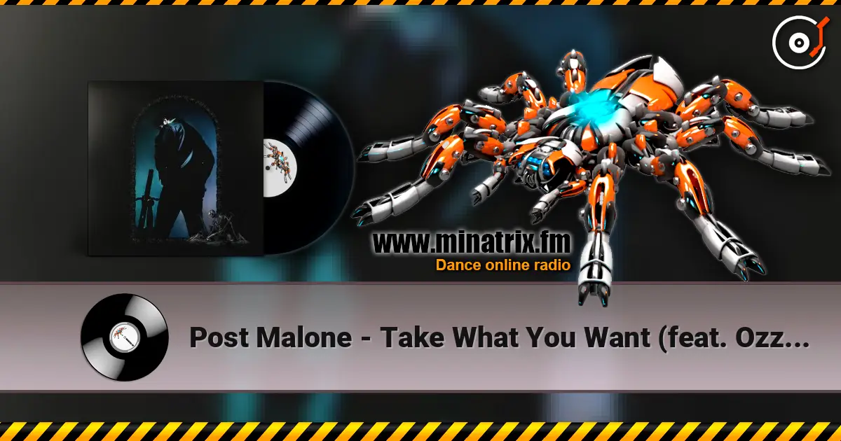 Post Malone - Take What You Want (feat. Ozzy Osbourne & Travis Scott) 高品质在线收听 | Minatrix.FM
