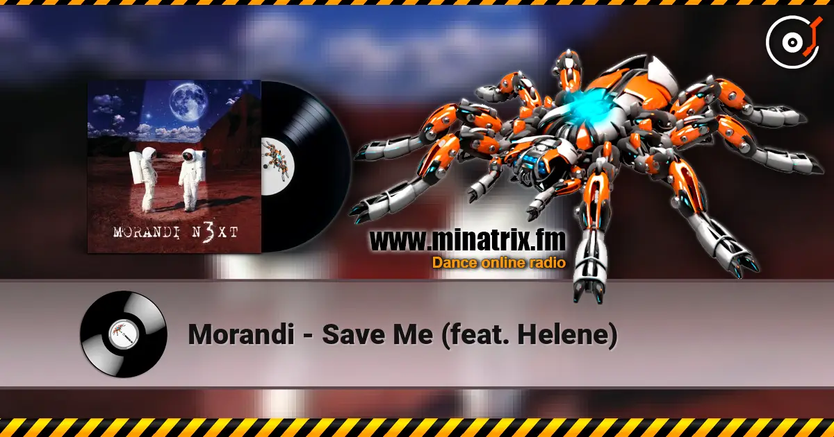Morandi - Save Me (feat. Helene) 高品质在线收听 | Minatrix.FM