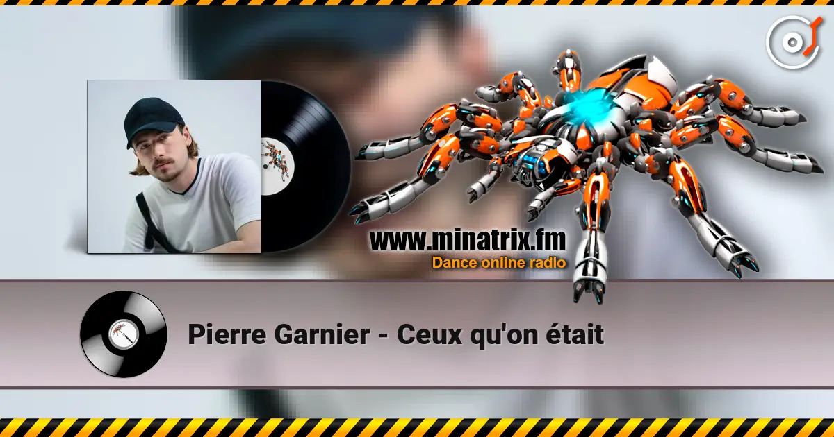 Pierre Garnier - Ceux qu'on était listen online in high quality | Minatrix.FM