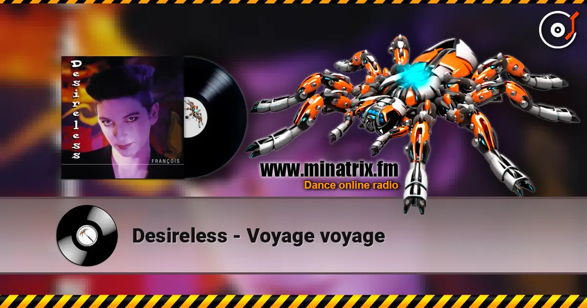 Desireless - Voyage voyage listen online in high quality | Minatrix.FM