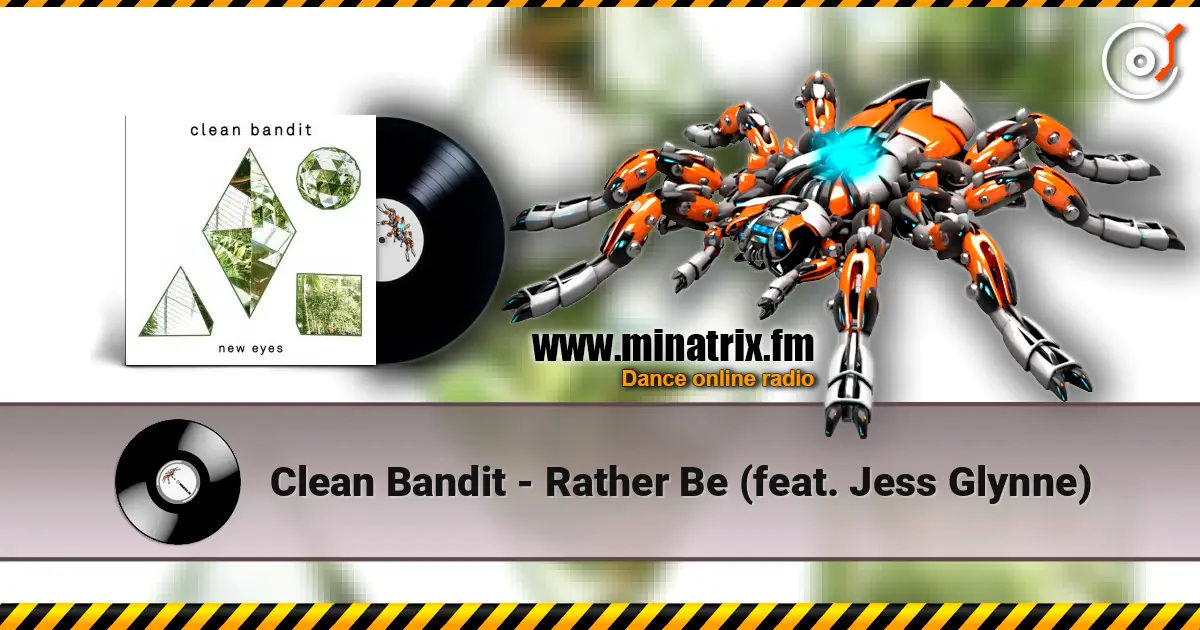 Clean Bandit - Rather Be (feat. Jess Glynne) 高品质在线收听 | Minatrix.FM