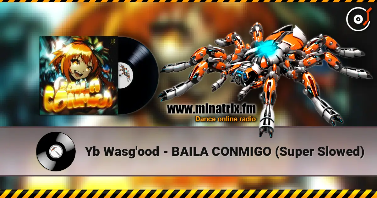 Yb Wasg'ood - BAILA CONMIGO (Super Slowed) слухати онлайн у високій якості | Minatrix.FM