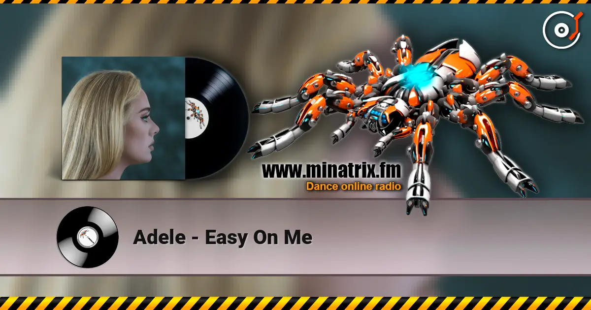 Adele - Easy On Me 高品质在线收听 | Minatrix.FM