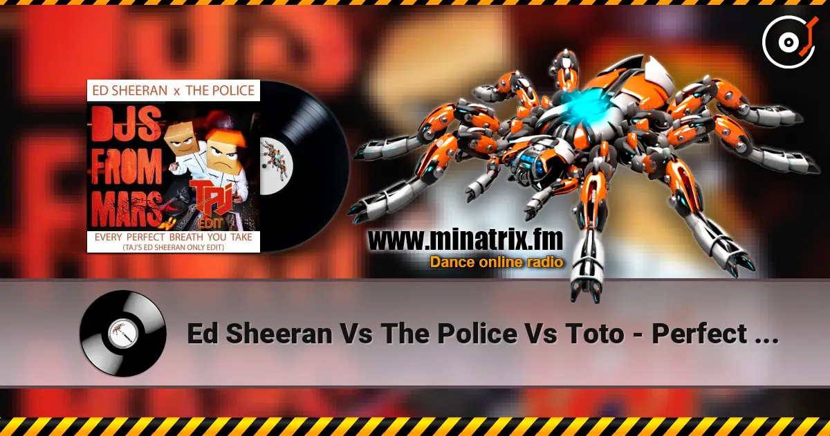 Ed Sheeran Vs The Police Vs Toto - Perfect Vs Every Breathe You Take 高品质在线收听 | Minatrix.FM