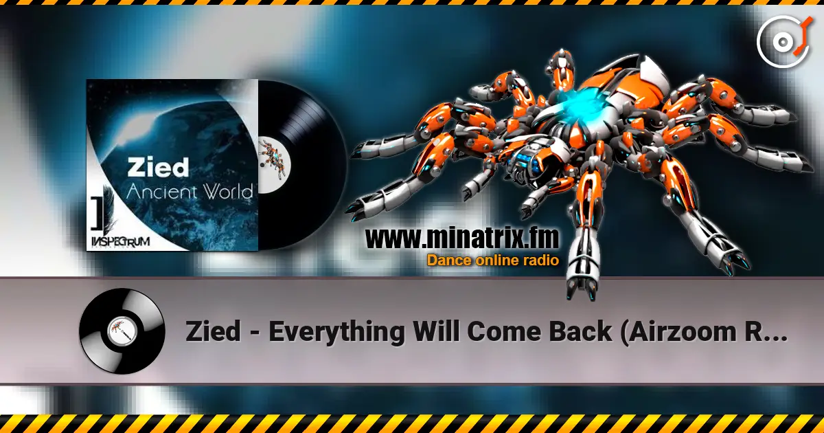 Zied - Everything Will Come Back (Airzoom Remix) 高品质在线收听 | Minatrix.FM