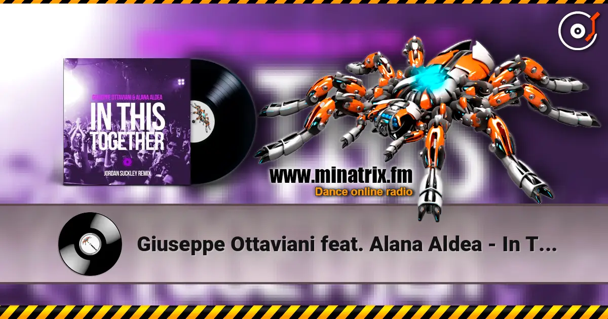Giuseppe Ottaviani feat. Alana Aldea - In This Together (Jordan Suckley Remix) 高品质在线收听 | Minatrix.FM