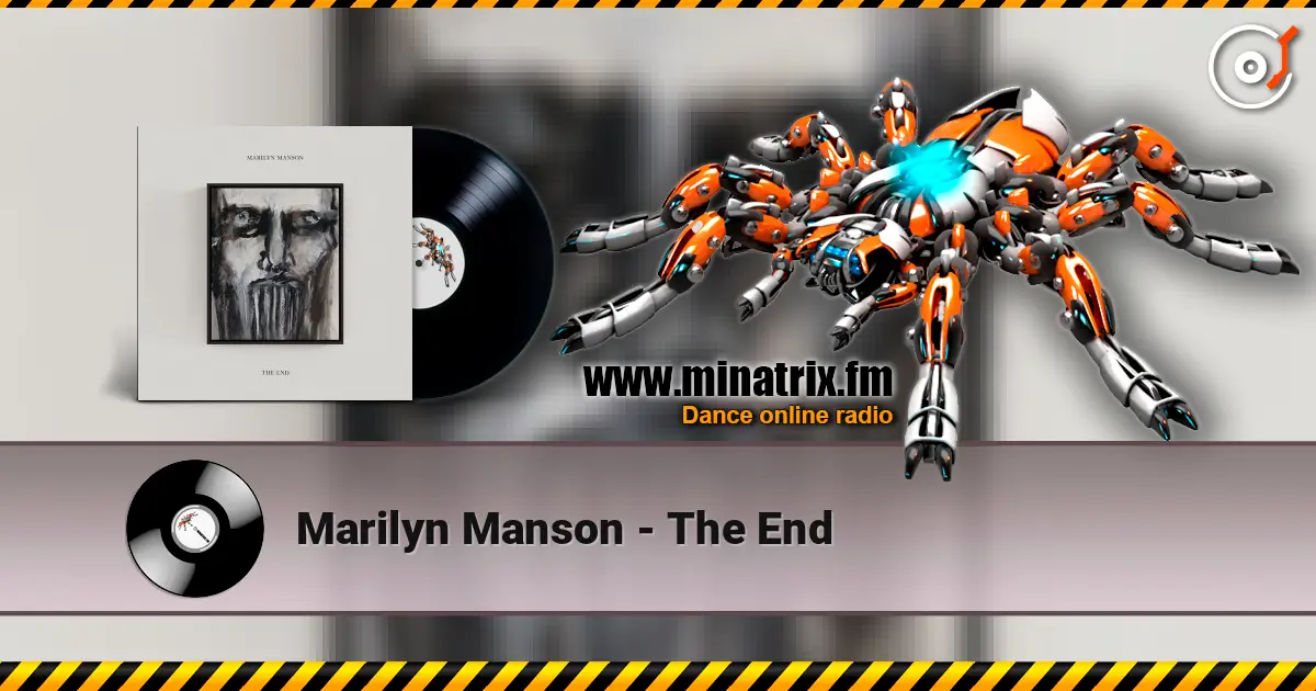 Marilyn Manson - The End 高品质在线收听 | Minatrix.FM