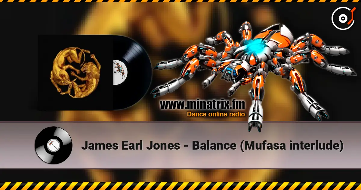 James Earl Jones - Balance (Mufasa interlude) 高品质在线收听 | Minatrix.FM