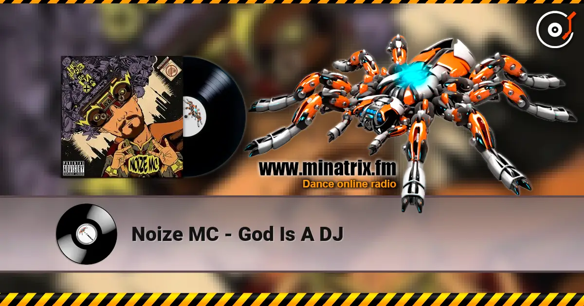 Noize MC - God Is A DJ 高品质在线收听 | Minatrix.FM