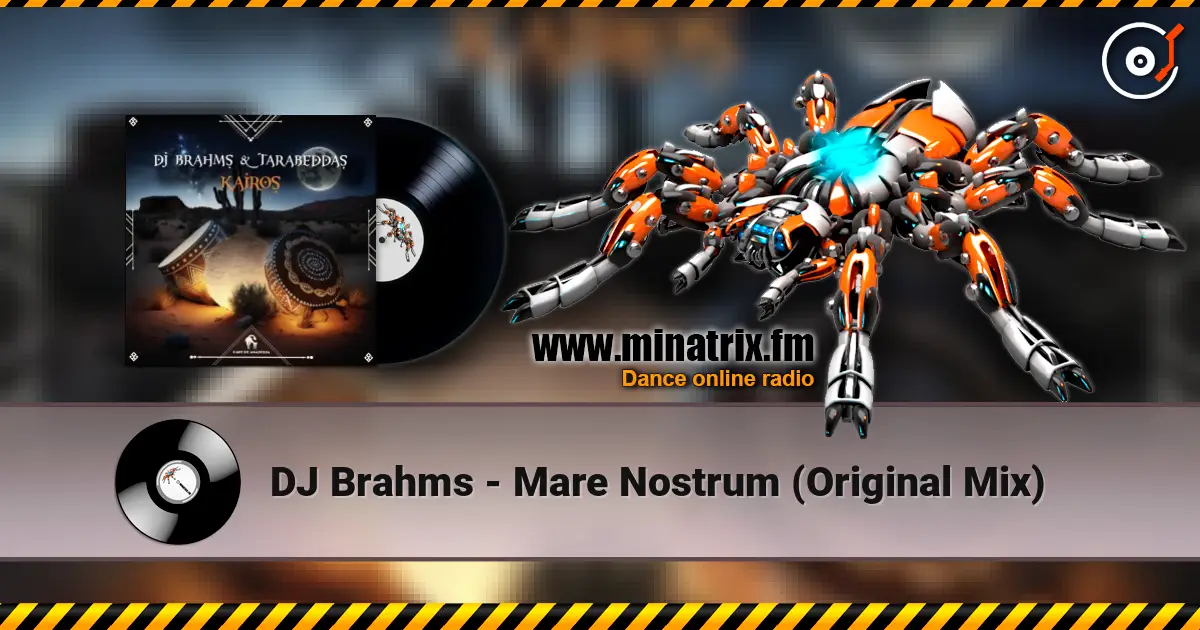 DJ Brahms - Mare Nostrum (Original Mix) 高品质在线收听 | Minatrix.FM