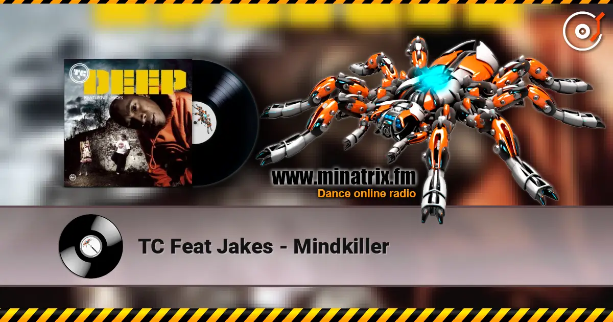 TC Feat Jakes - Mindkiller 高品质在线收听 | Minatrix.FM