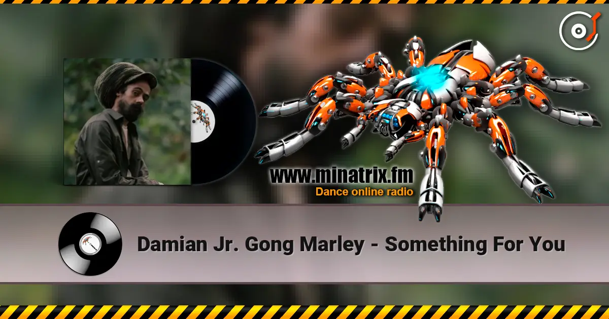 Damian Jr. Gong Marley - Something For You 高品质在线收听 | Minatrix.FM