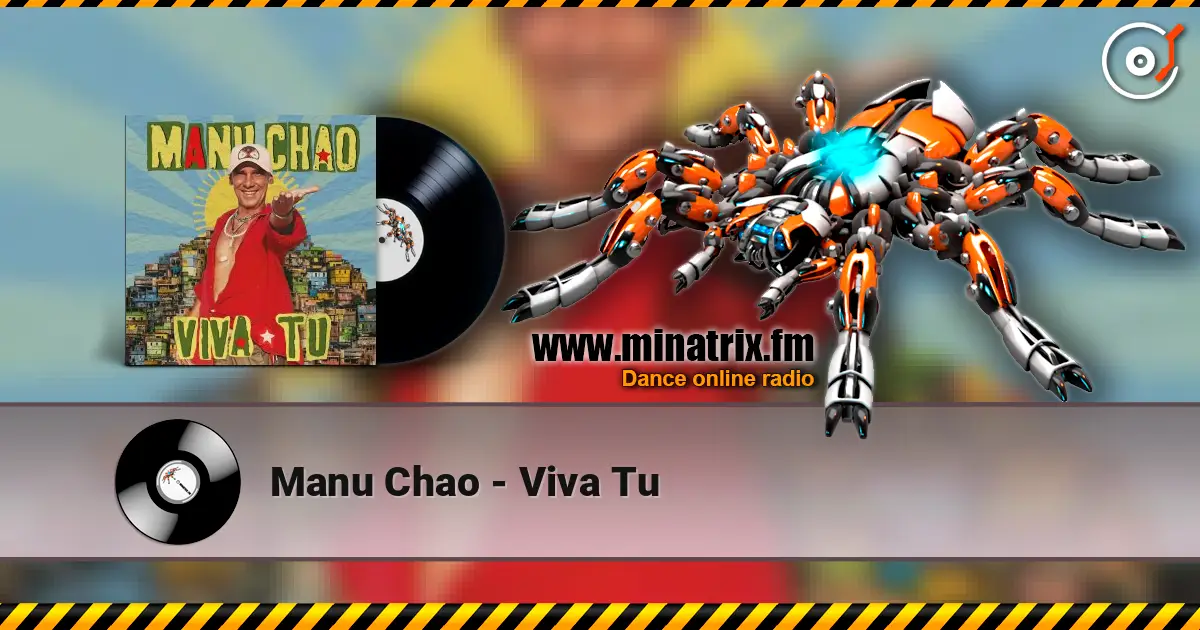 Manu Chao - Viva Tu 高品质在线收听 | Minatrix.FM