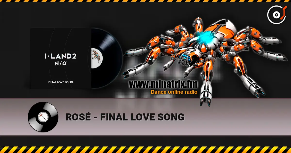 ROSÉ - FINAL LOVE SONG 高品质在线收听 | Minatrix.FM