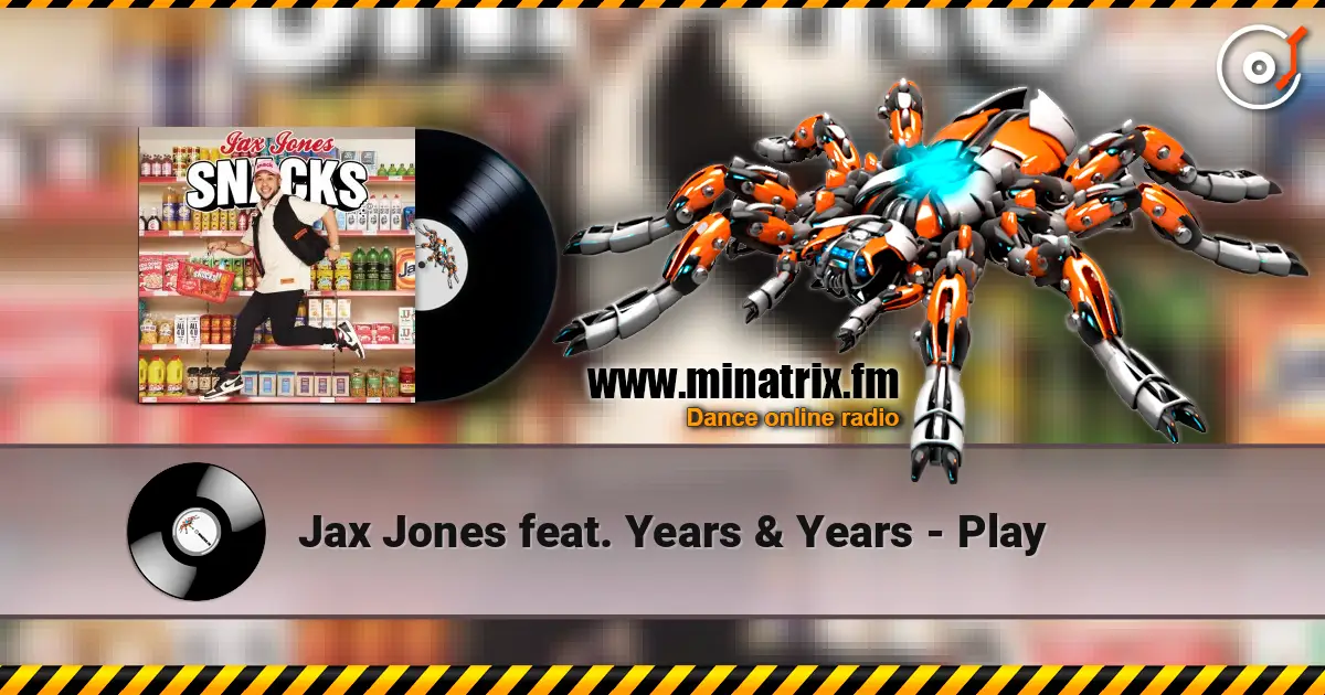 Jax Jones feat. Years & Years - Play 高品质在线收听 | Minatrix.FM