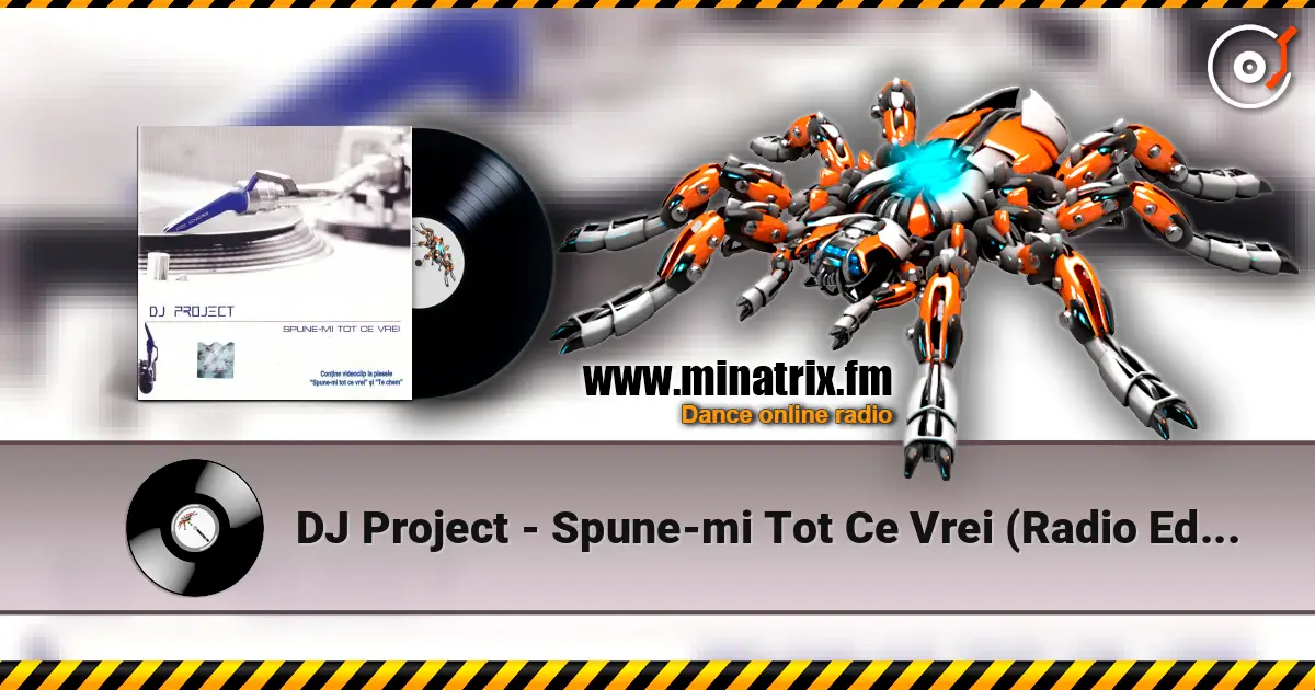 DJ Project - Spune-mi Tot Ce Vrei (Radio Edit) 高品质在线收听 | Minatrix.FM