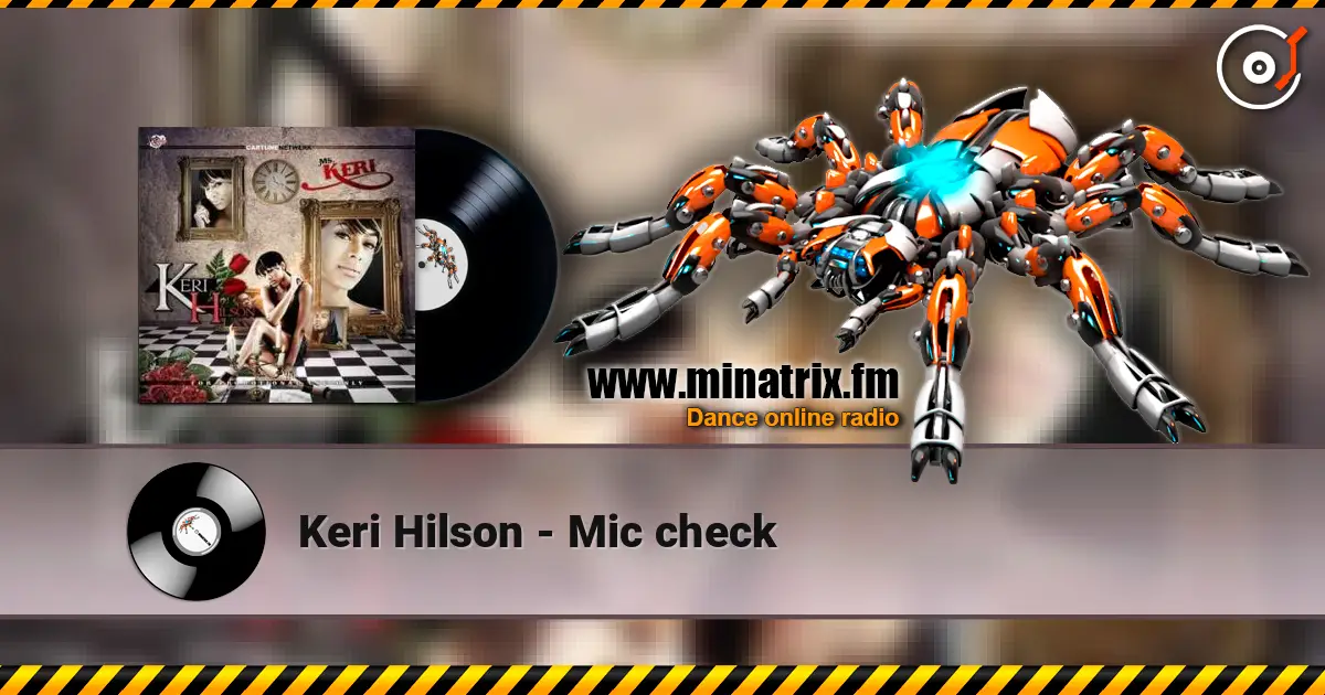 Keri Hilson - Mic check 高品质在线收听 | Minatrix.FM
