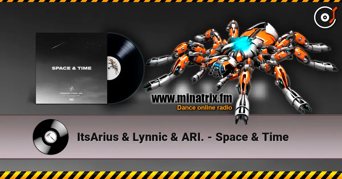 ItsArius & Lynnic & ARI. - Space & Time 高品质在线收听 | Minatrix.FM
