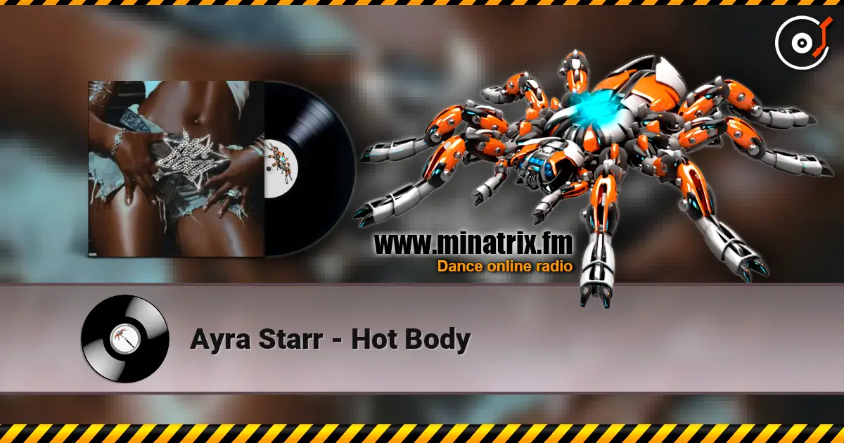 Ayra Starr - Hot Body listen online in high quality | Minatrix.FM