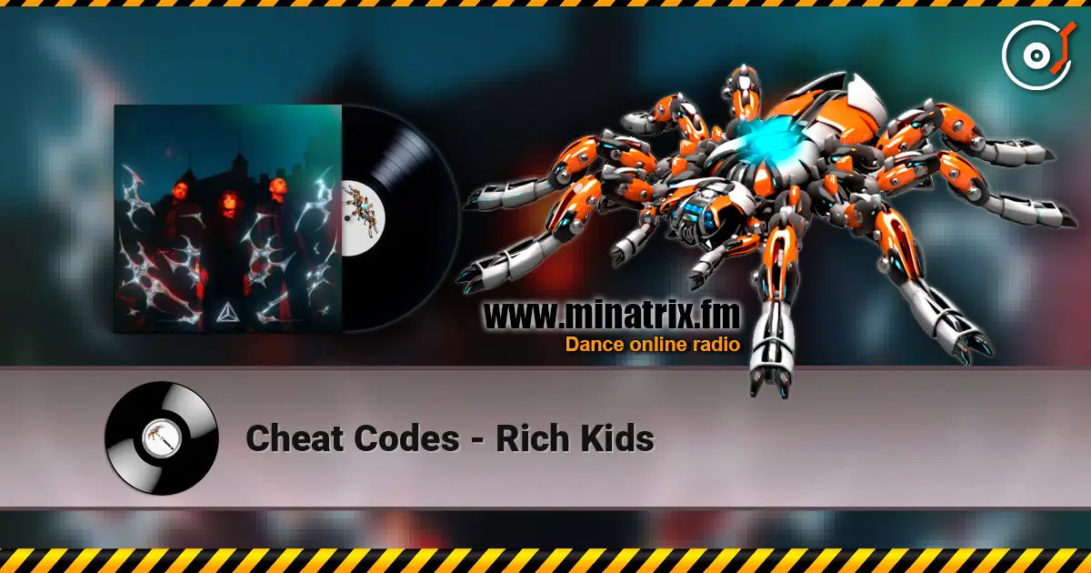 Cheat Codes - Rich Kids listen online in high quality | Minatrix.FM